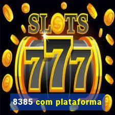 8385 com plataforma